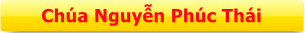 NGÀI NGUYỄN PHÚC THÁI