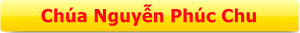 NGÀI NGUYỄN PHÚC CHU