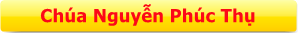 NGÀI NGUYỄN PHÚC THỤ
