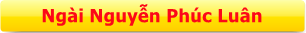 NGÀI NGUYỄN PHÚC LUÂN