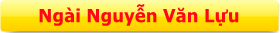 NGÀI NGUYỄN VĂN LỰU